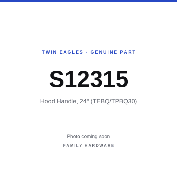 Hood Handle, 24" (TEBQ/TPBQ30) (S12315) — photo coming soon