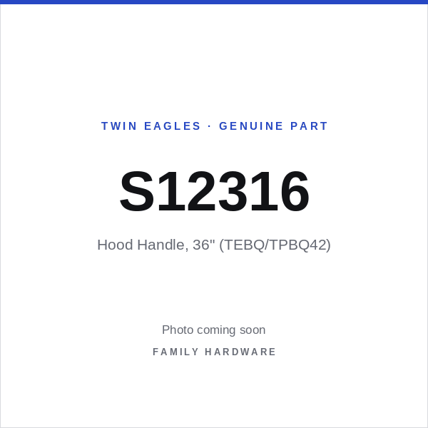 Hood Handle, 36" (TEBQ/TPBQ42) (S12316) — photo coming soon