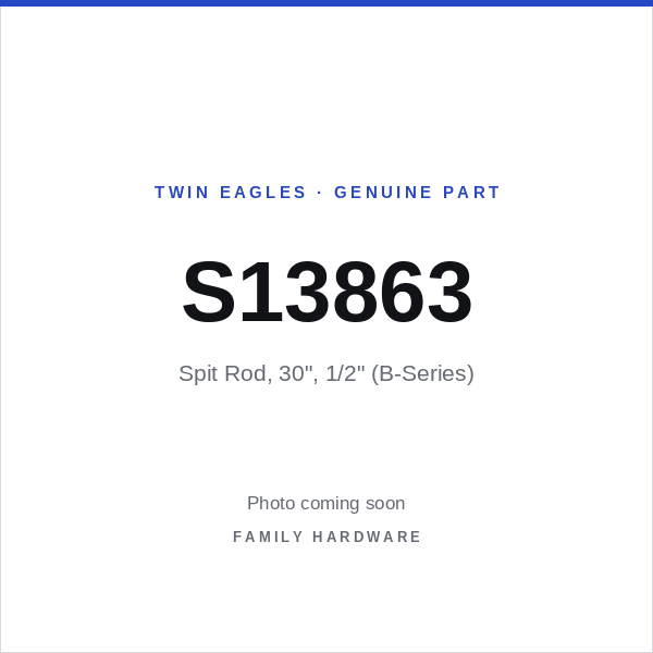 Spit Rod, 30", 1/2" (B-Series) (S13863) — photo coming soon