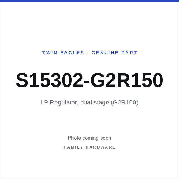 LP Regulator, dual stage (G2R150) (S15302-G2R150) — photo coming soon