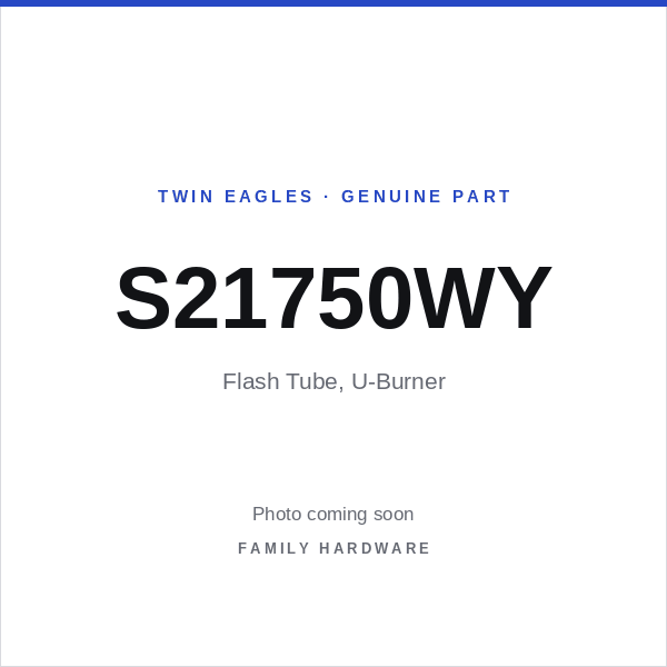 Flash Tube, U-Burner (S21750WY) — photo coming soon