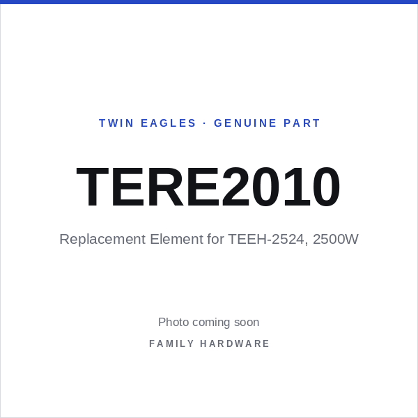 Replacement Element for TEEH-2524, 2500W (TERE2010) — photo coming soon